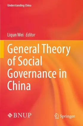 Wei |  General Theory of Social Governance in China | Buch |  Sack Fachmedien