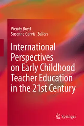 Boyd / Garvis |  International Perspectives on Early Childhood Teacher Education in the 21st Century | eBook | Sack Fachmedien