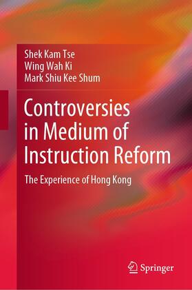 Tse / Ki / Shum |  Controversies in Medium of Instruction Reform | eBook | Sack Fachmedien