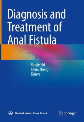 Zheng / Shi |  Diagnosis and Treatment of Anal Fistula | Buch |  Sack Fachmedien