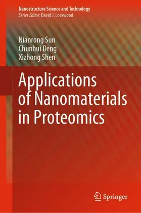 Sun / Shen / Deng |  Applications of Nanomaterials in Proteomics | Buch |  Sack Fachmedien