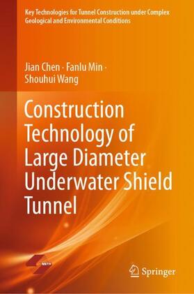 Chen / Wang / Min |  Construction Technology of Large Diameter Underwater Shield Tunnel | Buch |  Sack Fachmedien