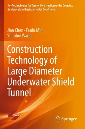 Chen / Wang / Min |  Construction Technology of Large Diameter Underwater Shield Tunnel | Buch |  Sack Fachmedien