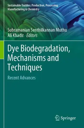 Khadir / Muthu |  Dye Biodegradation, Mechanisms and Techniques | Buch |  Sack Fachmedien