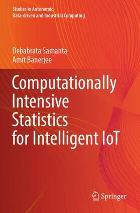 Banerjee / Samanta |  Computationally Intensive Statistics for Intelligent IoT | Buch |  Sack Fachmedien