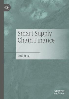 Song |  Smart Supply Chain Finance | Buch |  Sack Fachmedien