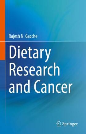 Gacche |  Dietary Research and Cancer | Buch |  Sack Fachmedien