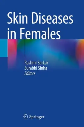 Sinha / Sarkar |  Skin Diseases in Females | Buch |  Sack Fachmedien