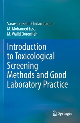 Chidambaram / Qoronfleh / Essa |  Introduction to Toxicological Screening Methods and Good Laboratory Practice | Buch |  Sack Fachmedien