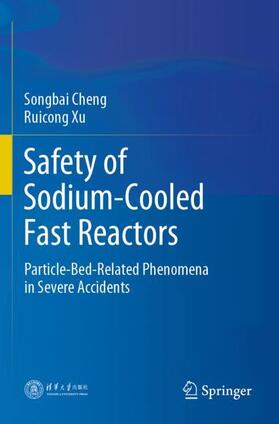 Xu / Cheng |  Safety of Sodium-Cooled Fast Reactors | Buch |  Sack Fachmedien