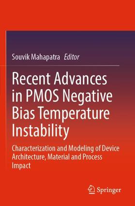Mahapatra |  Recent Advances in PMOS Negative Bias Temperature Instability | Buch |  Sack Fachmedien