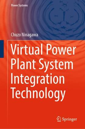 Ninagawa |  Virtual Power Plant System Integration Technology | Buch |  Sack Fachmedien