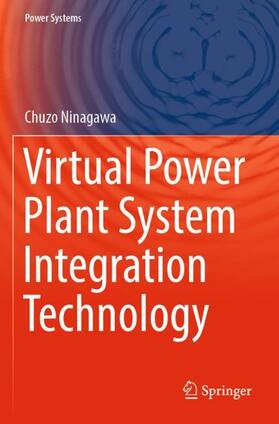 Ninagawa |  Virtual Power Plant System Integration Technology | Buch |  Sack Fachmedien