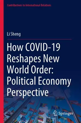 Sheng |  How COVID-19 Reshapes New World Order: Political Economy Perspective | Buch |  Sack Fachmedien