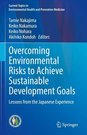 Nakajima / Kondoh / Nakamura |  Overcoming Environmental Risks to Achieve Sustainable Development Goals | Buch |  Sack Fachmedien