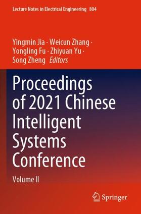 Jia / Zhang / Zheng |  Proceedings of 2021 Chinese Intelligent Systems Conference | Buch |  Sack Fachmedien