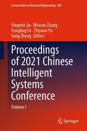 Jia / Zhang / Zheng |  Proceedings of 2021 Chinese Intelligent Systems Conference | Buch |  Sack Fachmedien