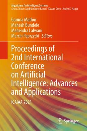 Mathur / Paprzycki / Bundele |  Proceedings of 2nd International Conference on Artificial Intelligence: Advances and Applications | Buch |  Sack Fachmedien