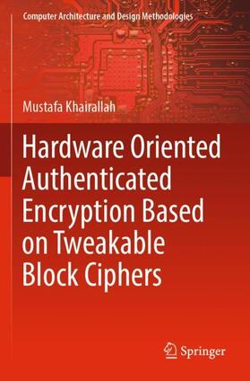Khairallah |  Hardware Oriented Authenticated Encryption Based on Tweakable Block Ciphers | Buch |  Sack Fachmedien