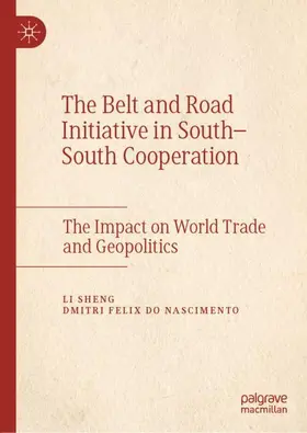 Nascimento / Sheng |  The Belt and Road Initiative in South¿South Cooperation | Buch |  Sack Fachmedien