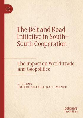 Nascimento / Sheng |  The Belt and Road Initiative in South¿South Cooperation | Buch |  Sack Fachmedien