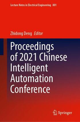 Deng |  Proceedings of 2021 Chinese Intelligent Automation Conference | Buch |  Sack Fachmedien