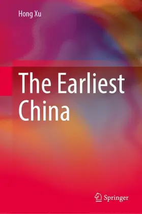 Xu |  The Earliest China | Buch |  Sack Fachmedien