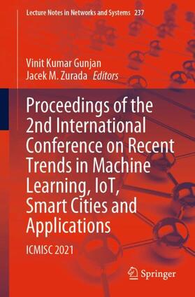 Zurada / Gunjan |  Proceedings of the 2nd International Conference on Recent Trends in Machine Learning, IoT, Smart Cities and Applications | Buch |  Sack Fachmedien