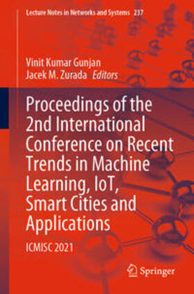 Gunjan / Zurada |  Proceedings of the 2nd International Conference on Recent Trends in Machine Learning, IoT, Smart Cities and Applications | eBook | Sack Fachmedien