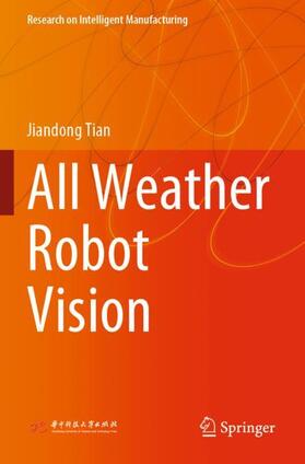 Tian |  All Weather Robot Vision | Buch |  Sack Fachmedien