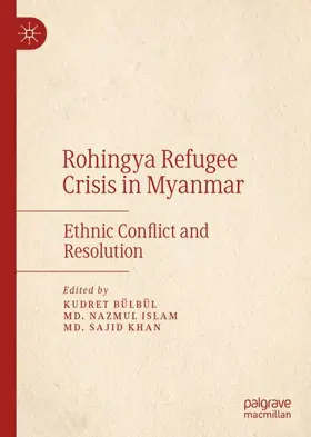 Bülbül / Khan / Islam |  Rohingya Refugee Crisis in Myanmar | Buch |  Sack Fachmedien