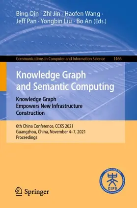 Qin / Jin / An |  Knowledge Graph and Semantic Computing: Knowledge Graph Empowers New Infrastructure Construction | Buch |  Sack Fachmedien