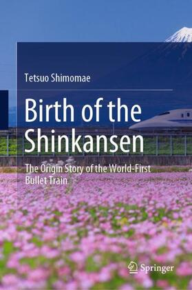 Shimomae |  Birth of the Shinkansen | Buch |  Sack Fachmedien