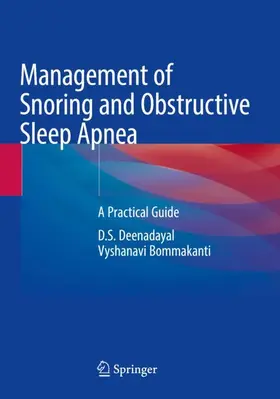 Bommakanti / Deenadayal |  Management of Snoring and Obstructive Sleep Apnea | Buch |  Sack Fachmedien