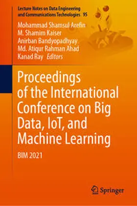 Arefin / Kaiser / Bandyopadhyay |  Proceedings of the International Conference on Big Data, IoT, and Machine Learning | eBook | Sack Fachmedien