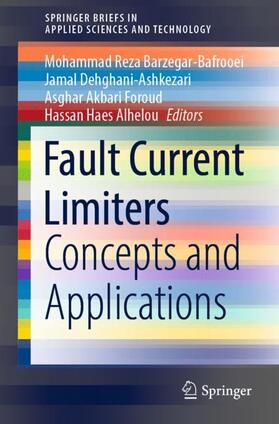 Barzegar-Bafrooei / Haes Alhelou / Dehghani-Ashkezari |  Fault Current Limiters | Buch |  Sack Fachmedien