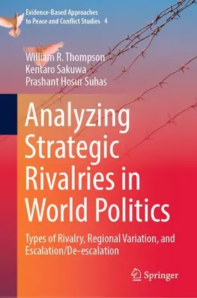 Thompson / Suhas / Sakuwa |  Analyzing Strategic Rivalries in World Politics | Buch |  Sack Fachmedien