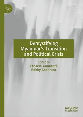 Anderson / Yamahata |  Demystifying Myanmar¿s Transition and Political Crisis | Buch |  Sack Fachmedien