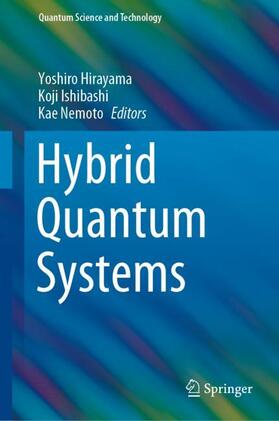 Hirayama / Nemoto / Ishibashi |  Hybrid Quantum Systems | Buch |  Sack Fachmedien