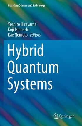 Hirayama / Nemoto / Ishibashi |  Hybrid Quantum Systems | Buch |  Sack Fachmedien