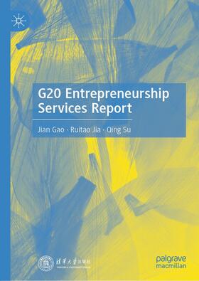 Gao / Jia / Su |  G20 Entrepreneurship Services Report | eBook | Sack Fachmedien