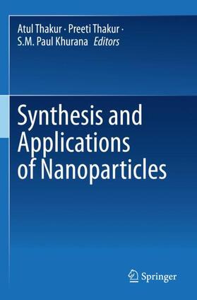 Thakur / Khurana |  Synthesis and Applications of Nanoparticles | Buch |  Sack Fachmedien