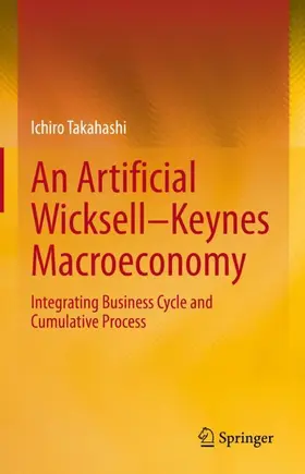 Takahashi |  An Artificial Wicksell¿Keynes Macroeconomy | Buch |  Sack Fachmedien