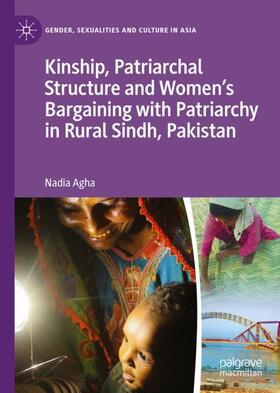 Agha |  Kinship, Patriarchal Structure and Women¿s Bargaining with Patriarchy in Rural Sindh, Pakistan | Buch |  Sack Fachmedien