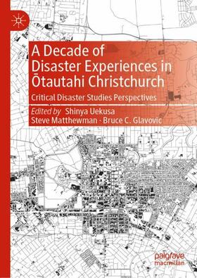 Uekusa / Glavovic / Matthewman |  A Decade of Disaster Experiences in ¿tautahi Christchurch | Buch |  Sack Fachmedien