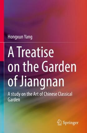 Yang |  A Treatise on the Garden of Jiangnan | Buch |  Sack Fachmedien