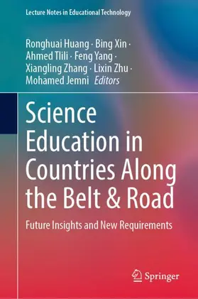 Huang / Xin / Tlili |  Science Education in Countries Along the Belt & Road | Buch |  Sack Fachmedien