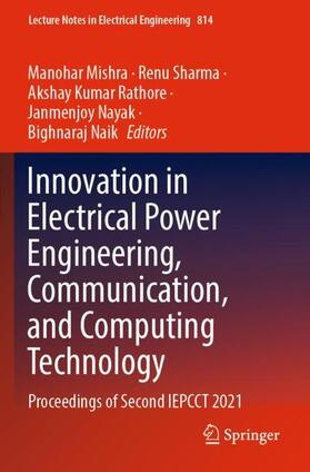 Mishra / Sharma / Naik |  Innovation in Electrical Power Engineering, Communication, and Computing Technology | Buch |  Sack Fachmedien
