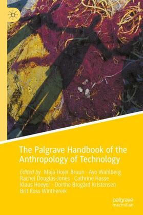 Bruun / Wahlberg / Douglas-Jones |  The Palgrave Handbook of the Anthropology of Technology | Buch |  Sack Fachmedien