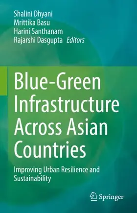 Dhyani / Dasgupta / Basu |  Blue-Green Infrastructure Across Asian Countries | Buch |  Sack Fachmedien